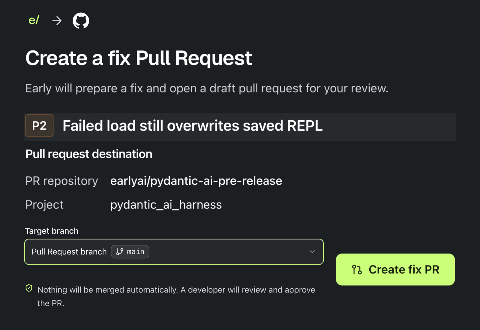 Focused screenshot excerpts of Early's Create a fix Pull Request dialog, showing the saved REPL finding, fork, main branch, Create button and review control
