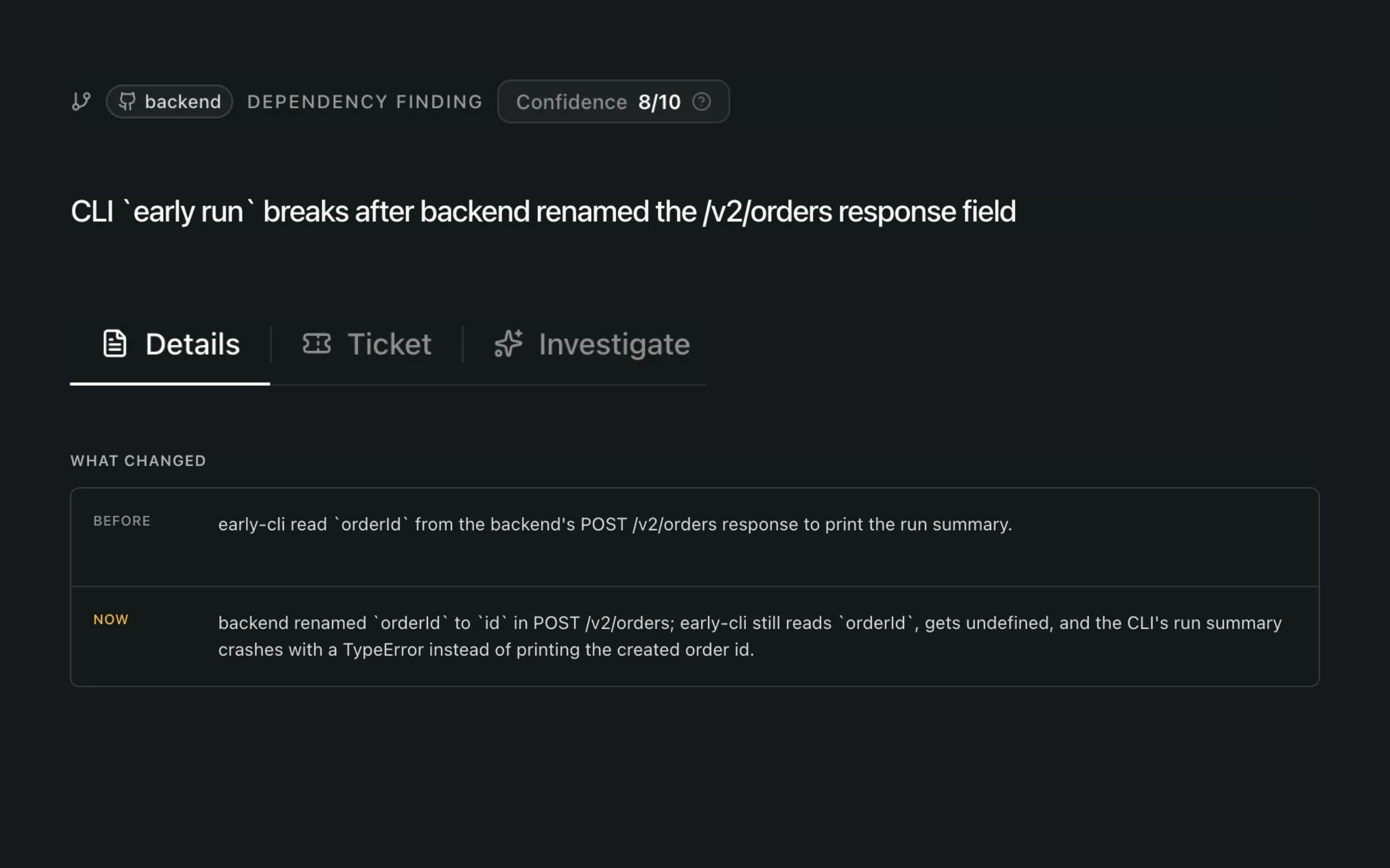 Early dependency finding with investigation tabs and before-and-after evidence of a backend response change breaking the CLI.